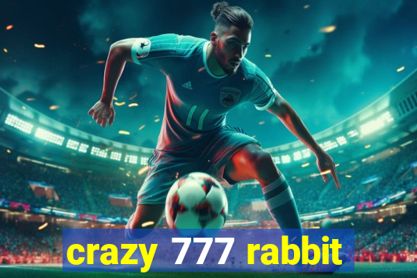 crazy 777 rabbit